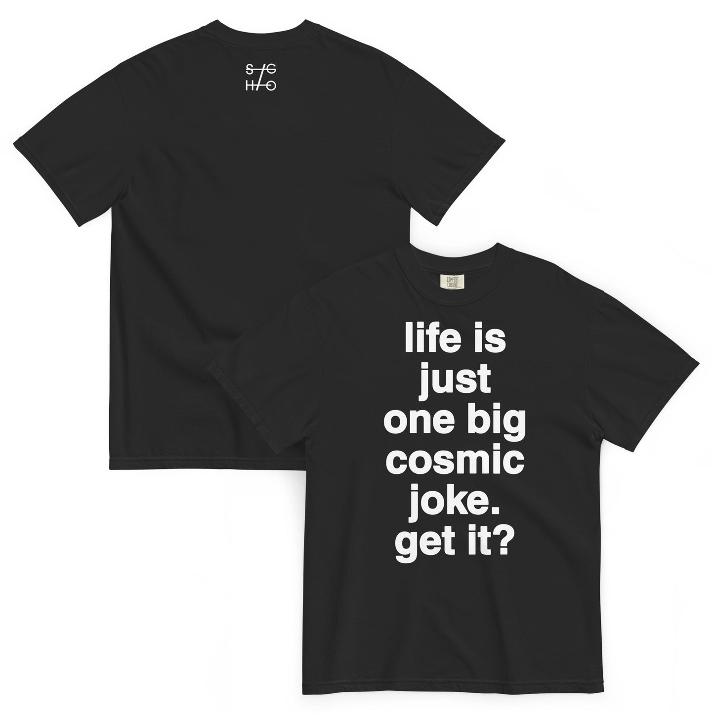 SHIGO Cosmic Joke Tee